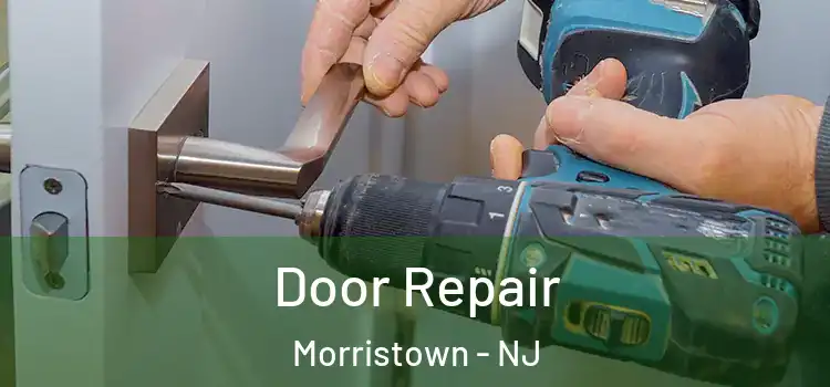 Door Repair Morristown - NJ