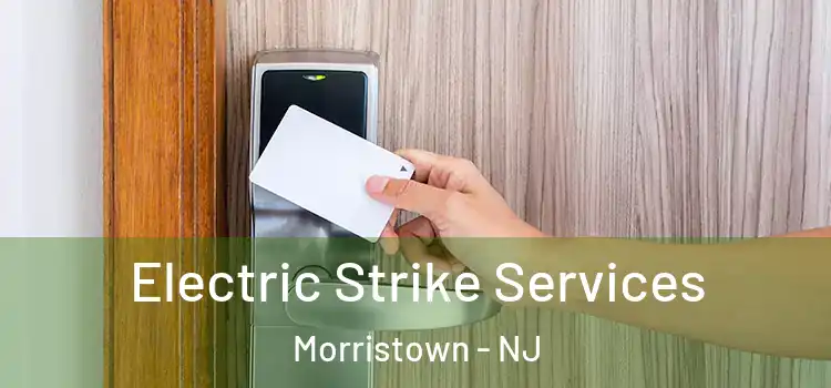 Electric Strike Services Morristown - NJ