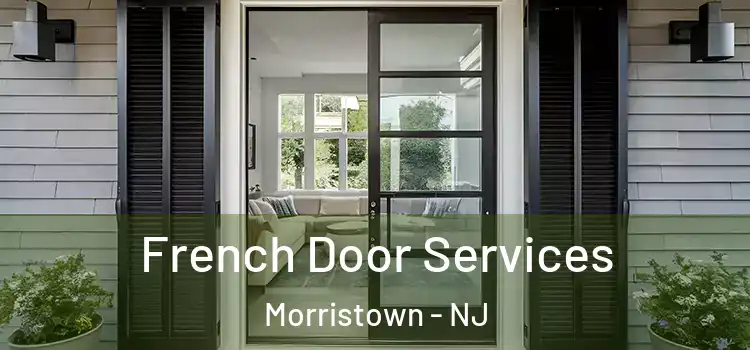 French Door Services Morristown - NJ