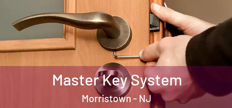Master Key System Morristown - NJ